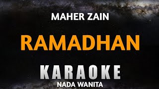 RAMADHAN  Karaoke Nada Wanita  MAHER ZAIN [upl. by Senn]