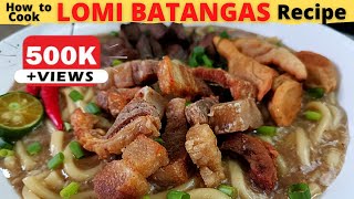 LOMI BATANGAS  BATANGAS LOMI  Filipino Food  Easy Simple Batangas Recipe [upl. by Nirag]