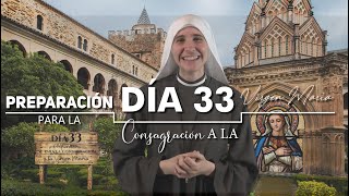 Día 33Preparación para la Consagración a la Virgen María [upl. by Meehar933]