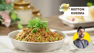 Bhuna Keema  मटन कीमा  Mutton Keema  Mutton Curry  Chef Ranveer Brar [upl. by Amme626]