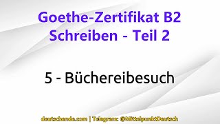 05  Büchereibesuch  Goethe B2  Schreiben  Teil 2 [upl. by Sanford317]