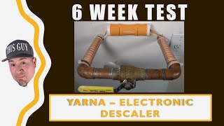 Yarna Electronic Descaler  Test Results Part 2 of 2 [upl. by Hna]