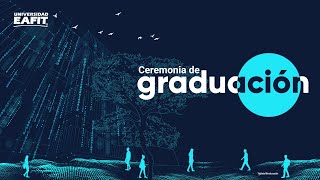 Ceremonia grados Universidad EAFIT del 15 de diciembre de 2021  1000 am [upl. by Brookes]