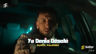 Djalil Palermo  Ya Denia Désolé Official Music Video [upl. by Aivekal952]