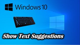 Enable Text Suggestions in Windows 10 [upl. by Ramas]