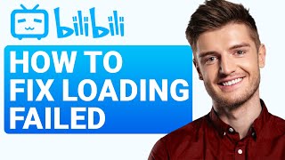 How to Fix Bilibili Loading Failed or Not Working Quick Solution [upl. by Rowena]