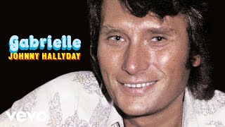 Johnny Hallyday  Gabrielle Audio Officiel [upl. by Adis293]