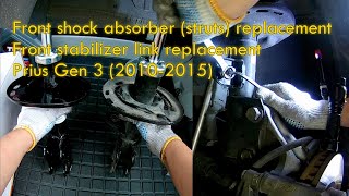 Front shock absorber amp front stabilizer link replacement  Prius Gen 3 20102015 [upl. by Aed]