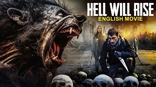 HELL WILL RISE  Hollywood Horror Movie  Hit Sci Fi Action English Movie  Horror Movies In English [upl. by Notsrik916]