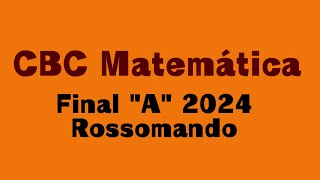 Final Matemática 51 Cátedra Rossomando Julio 2024 [upl. by Naivad]