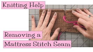 Knitting Help  Removing Mattress Stitch Seam [upl. by Ahsiemat]