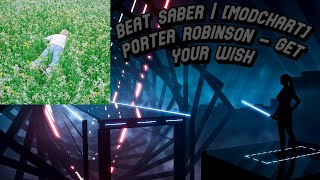 Beat Saber  Modchart Porter Robinson  Get Your Wish [upl. by Moneta]