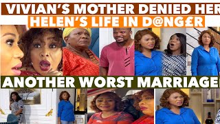 ANOTHER WORST MARRIAGE  HELEN NEEDS TO BE PROTECTED   VIVIANS MOTHER DENIED HER [upl. by Joo]