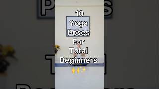 Here the 10 best Yoga pose for beginners to kickstart their practice✨Simple yet effective poses🧘‍♀️ [upl. by Felita]