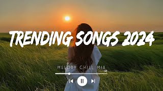 Trending songs 2024  Top hits Spotify 2024  Songs to add your playlist Mix Hits [upl. by Edahc]