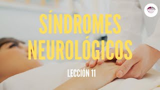 11 SÍNDROMES NEUROLÓGICOS SEMIOLOGÍA [upl. by Kensell]