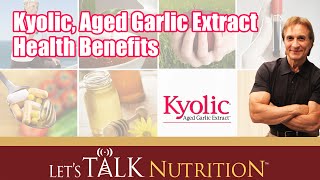 Lets Talk Nutrition Kyolic Aged Garlic Extract Health Benefits [upl. by Enomes]