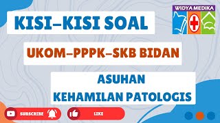 KisiKisi Soal UKOM Bidan PPPK Bidan SKB Bidan  Asuhan Kehamilan Patologis [upl. by Uzzia]