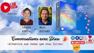 Conversations avec Dieu  avec Marc KUCHARZ auteur [upl. by Viole590]