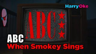 ABC  When Smokey Sings Karaoke with Lyrics [upl. by Yenruogis]