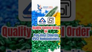 Quality Control Order for Poly Vinyl Chloride PVC Homopolymers isimark pvc InduceINDIA [upl. by Orola]