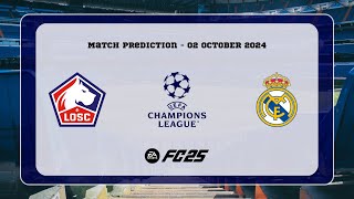 LOSC Lille vs Real Madrid CF  Prediction  202425 UEFA Champions League  EA FC 25 [upl. by Alyar534]