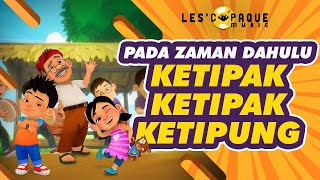 Pada Zaman Dahulu  Ketipak Ketipung Music Video [upl. by Elleuqram]