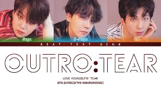 BTS OutroTear Color Coded Lyrics가사 HanRomEng [upl. by Enaid]