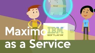 Maximo as a Service Built on IBM Softlayer [upl. by Inhoj806]