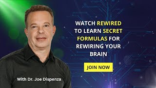 Rewired Summit with Dr Joe Dispenza Free Worldwide Screening [upl. by Levan]