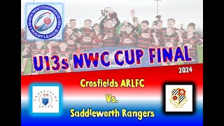 NWC U13s Cup Final 2024  Crosfields vs Saddleworth Rangers Rhinos [upl. by Edals]