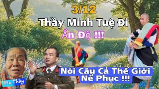 Thầy Minh Tuệ Đi Ấn Độ Mẹ Thầy Nói Câu Ai Nghe Cũng Nể Phục Anh Báu Tiết Lộ Thân Thế [upl. by Lletnahc62]