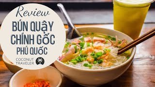 Review Bún Quậy chính gốc Kiến Xây ngon nhất Phú Quốc Coco travel [upl. by Aiynot]