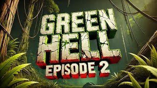 Green Hell Ep2 Building [upl. by Quar]