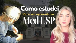 Como estudei para ser APROVADA em MEDICINA na USP Pinheiros [upl. by Kilan]