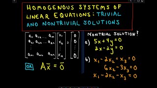 Homogeneous Systems of Linear Equations  Trivial and Nontrivial Solutions Part 1 [upl. by Christin534]