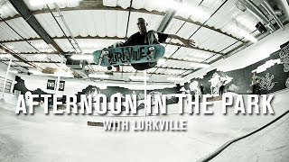 Afternoon In The Park Lurkville  TransWorld SKATEboarding [upl. by Trotter]