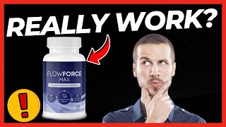 FLOWFORCE MAX ⚠️BE CAREFUL⚠️ FLOW FORCE  FLOWFORCE MAX SUPPLEMENT  FLOWFORCE MAX REVIEW [upl. by Okihsoy]