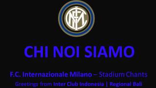 Chi Noi Siamo FC Internazionale  Stadium Chants  Cori da Stadio HD [upl. by Pip]