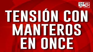 Manteros piden no ser desalojos y crece la tensión en Once [upl. by Renckens397]