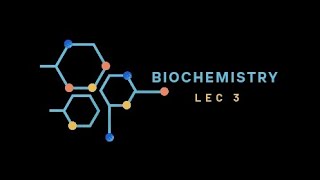 Biochemistry lec 3  بايو نظري المحاضرة الثالثة [upl. by Jari429]