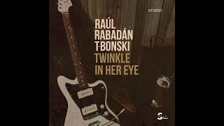 Raúl Rabadán TBonski  Twinkle In Her Eye  Lyric Video [upl. by Hesketh]