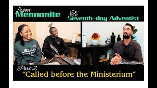 FROM MENNONITE TO SEVENTHDAY ADVENTIST Part 2 quotCALLED BEFORE THE MINISTERIUMquot [upl. by Aisatsan246]