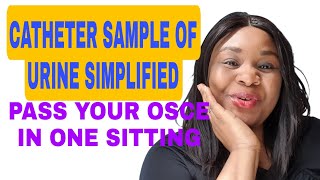 CATHETER SAMPLE OF URINE SIMPLIFIED 2023 NMC OSCE MADE EASY [upl. by Edholm245]