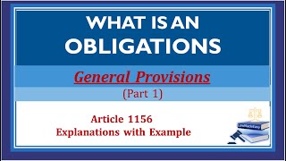 UPDATED DISCUSSION What is an Obligation Obligations and Contracts General Provision Part 1 [upl. by Cassie]