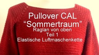 Pullover CAL quotSommertraumquot  Raglan von oben gehäkeltTeil 1  Kreativ mit täschwerk [upl. by Proud]