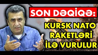 SON DƏQİQƏ Kursk NATO raketləri ilə vurulur  Kamran Həsənli quotAçıq Mikrofonquotda [upl. by Goodill584]