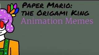 Paper Mario the Origami King Animation Memes 2 [upl. by Yenterb]