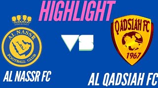 FULL MATCH  ALNASSR VS AL QADSIAH FC 2024  HIGHLIGHTS [upl. by Miahc]