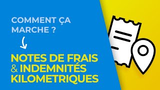 Comment ça marche  Notes de Frais et Indemnités Kilométriques [upl. by Sseb]